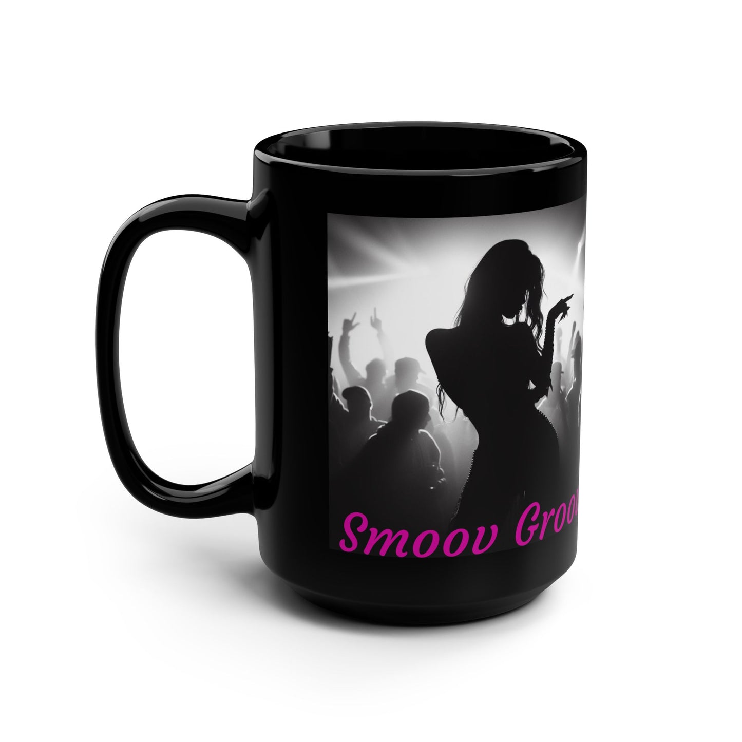 Smoov Groov Girl in the club Black 15oz Coffee Mug
