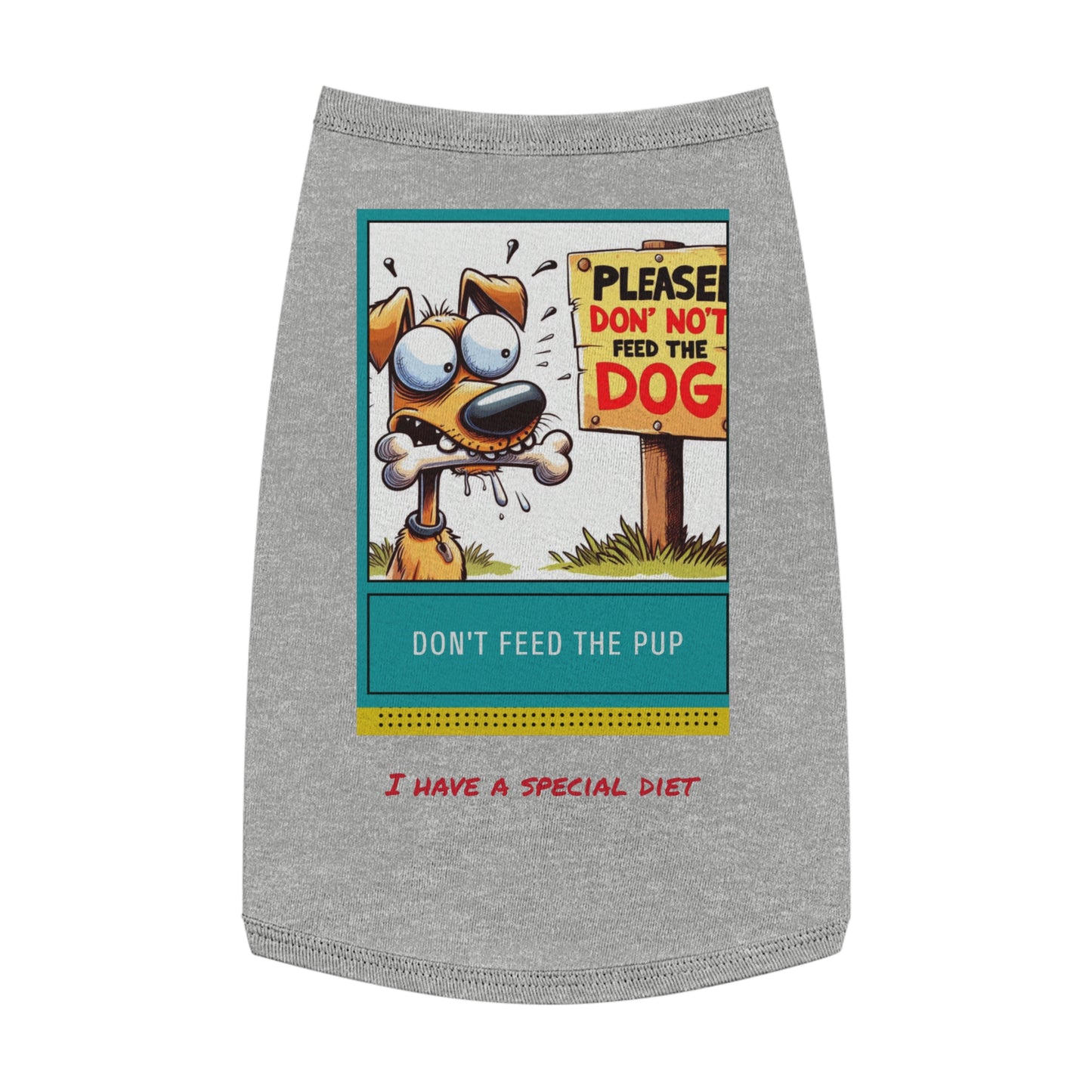 Large Funny Sign Don't Feed The Pup Dog Shirt