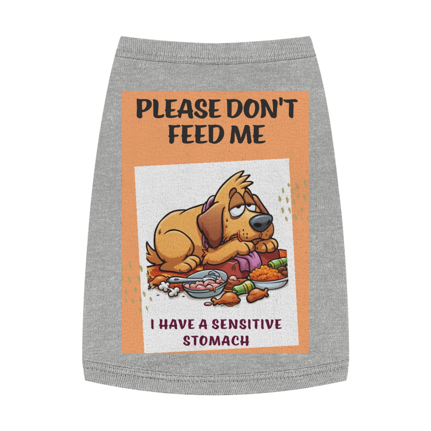 Medium Size Please Don't Feed Me Dog Shirt