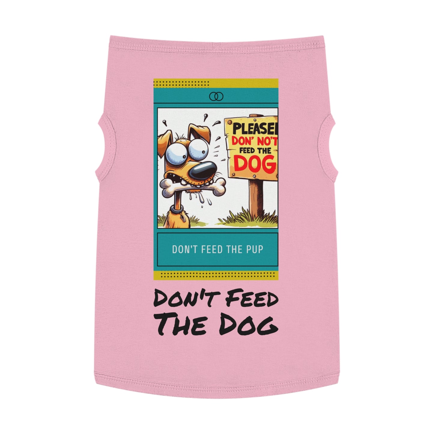 Extra Large Funny Sign Don't Feed The Pup Dog Shirt